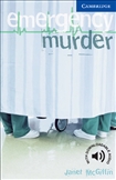Cambridge English Reader Level 5 - Emergency Murder Book