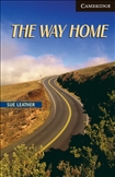 Cambridge English Reader Level 6 - The Way Home Book