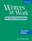 Writers at Work: The Short Composition Teacher's Manual