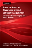 Focus on Form in Classroom Second Language Acquisition