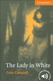 Cambridge English Reader Level 4 - The Lady in White Book