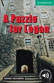 Cambridge English Reader Level 3 - A Puzzle for Logan Book