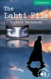 Cambridge English Reader Level 3 - The Lahti File Book