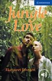 Cambridge English Reader Level 5 - Jungle Love Book