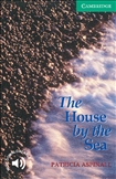 Cambridge English Reader Level 3 - The House by the Sea Book