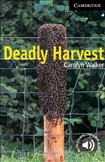 Cambridge English Reader Level 6 - Deadly Harvest Book