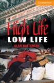 Cambridge English Reader Level 4 - High Life, Low Life Book