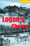 Cambridge English Reader Level 2 - Logan's Choice Book