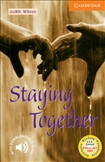 Cambridge English Reader Level 4 - Staying Together Book