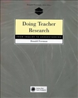 Doing Teacher Research: From Inquiry to Understanding  Paperback
