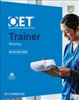 OET Trainers Nursing Six Practice Tests with Answers...