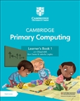 Cambridge Primary Computing 1 Learner's Book with...