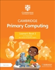 Cambridge Primary Computing 2 Learner's Book with...