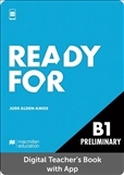 Ready for B1 Preliminary *DIGITAL* Teacher's with App...