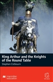 Macmillan Graded Reader Intermediate: King Arthur and...
