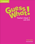 Guess What! 5 Teacher's Book with DVD