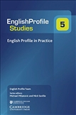 English Profile Studies 5 English Profile in Practice