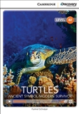 Cambridge Discovery Reader Level B2: Turtles: Ancient...