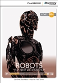 Cambridge Discovery Reader Level B2+: Robots The Next...