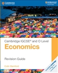 Cambridge IGCSE and O Level Economics Second Edition Revision Guide