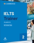 IELTS Trainer 2 Academic Six Practice Tests with Online Resources