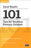 Carol Read's 101 Tips for Teaching Primary Children