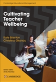 Cultivating Teacher Wellbeing: Supporting Teachers to...