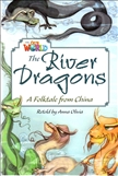 Our World Reader Level 6: The River Dragons