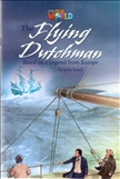 Our World Reader Level 6: The Flying Dutchman