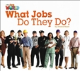 Our World Reader Level 2: What Jobs Do They Do? Book