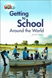 Our World Reader Level 3: Getting to School Around the World Book