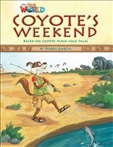 Our World Reader Level 3: Coyote's Weekend Book