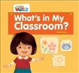 Our World Reader Level 1: What's in My Classroom? Big Book