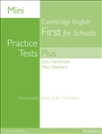 Mini Practice Tests Plus: Cambridge Englsih First for Schools