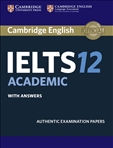 Cambridge IELTS 12 Practice Tests with answers - Academic Training