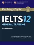 Cambridge IELTS 12 Practice Tests with Answers - General Training