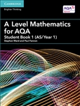 A Level Mathematics for AQA 1 Student's Book (AS/Year 1)