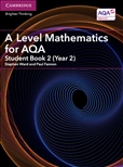 A Level Mathematics for AQA 2 Student's Book (AS/Year 2)