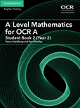 A Level Mathematics for OCR A 2 Student's Book (AS/Year 2)