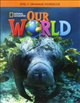 Our World 2 Grammar Workbook