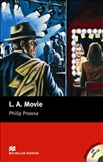 Macmillan Graded Reader Upper Intermediate: L. A. Movie...