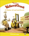 Penguin Kids 6 Wallace and Gromit A Matter of Loaf and Death Reader