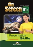 On Screen B1+ Presentation Skills Teacher's Book Revised Edition
