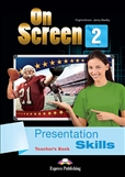 On Screen 2 Presentation Skills Teacher's Book
