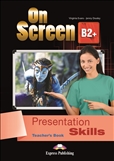 On Screen B2+ Presentation Skills Teacher's Book Revised Edition