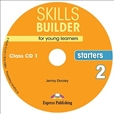 Skills Builder for Young Learners Starters 2 Class CD 2018 Exam