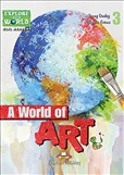 Explore Our World: A World of Art Reader with...