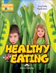 Explore Our World: Healthy Eating Reader with...