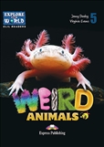 Explore Our World: Weird Animals Reader with...
