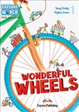 Explore Our World: Wonderful Wheels Reader with...